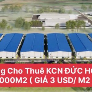 CHO THUÊ NHÀ XƯỞNG 60.000 M2( 6Ha) TRONG KCN ĐỨC HOÀ - LONG AN - TÂY NINH MỚI ( 3 USD/M2 )